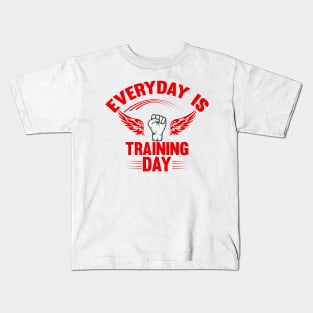 Everyday is training Day Kids T-Shirt